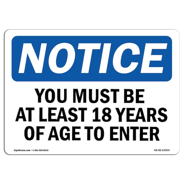 Sign, 7" H, 10" W, Alum, Must Be At Least 18 Years Of Age To Enter Sign, Landscape, L-15964